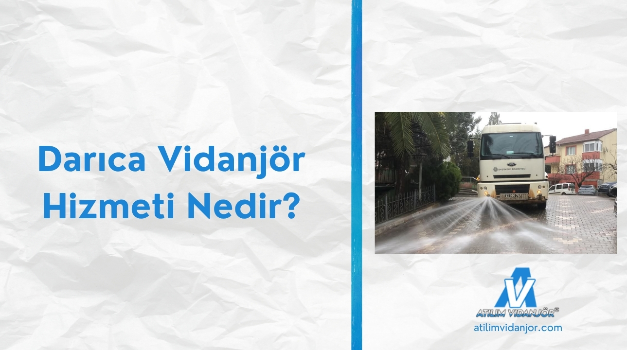 Darıca Vidanjör Hizmeti Nedir?
