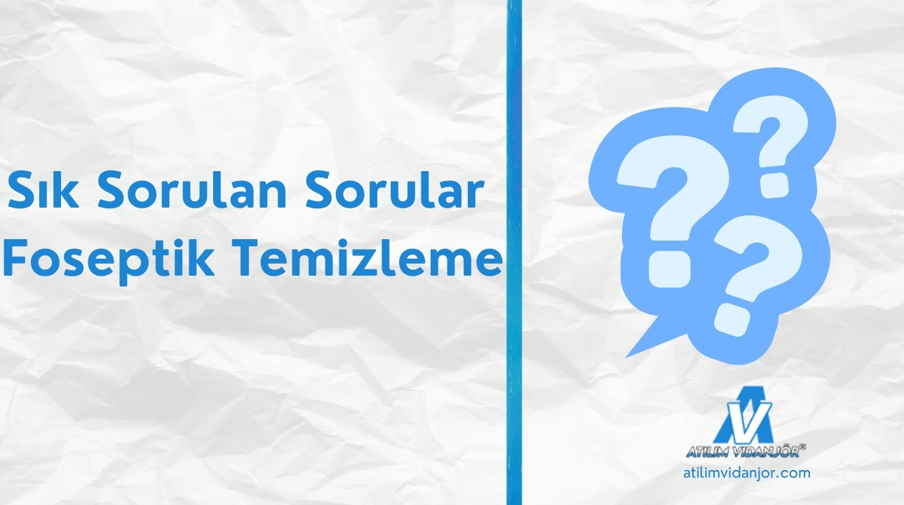 Sık Sorulan Sorular – Foseptik Temizleme