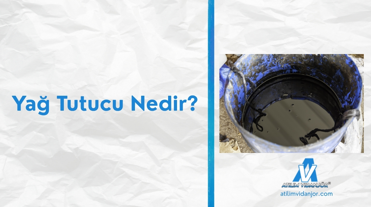 Yağ Tutucu Nedir?