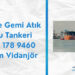 Derince Gemi Atık Yağ Su Tankeri | 0532 178 9460 | Atılım Vidanjör