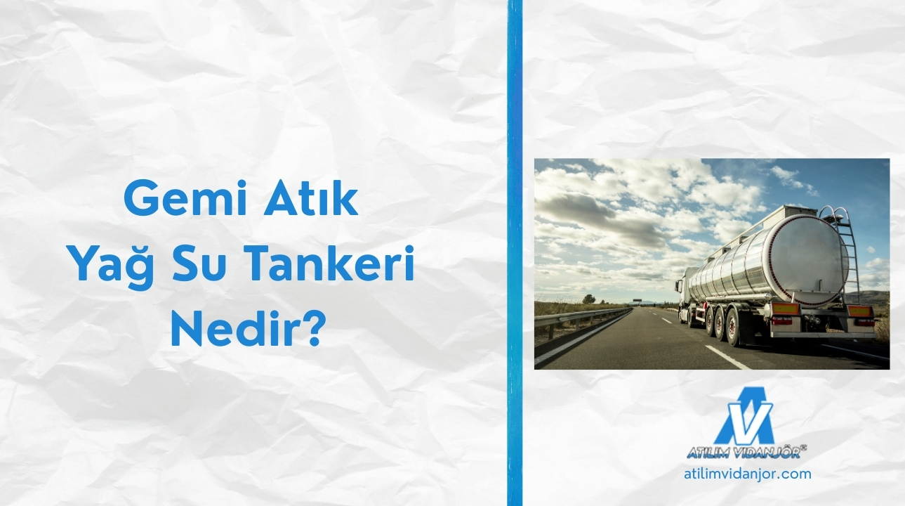 Gemi Atık Yağ Su Tankeri Nedir?